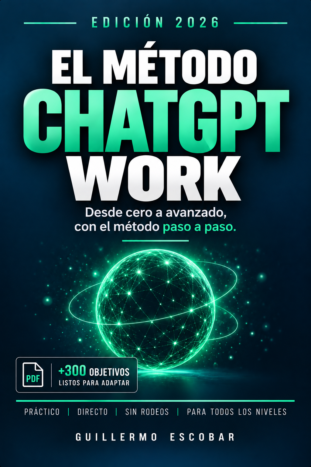 Portada del libro El Método ChatGPT Work, de Guillermo Escobar